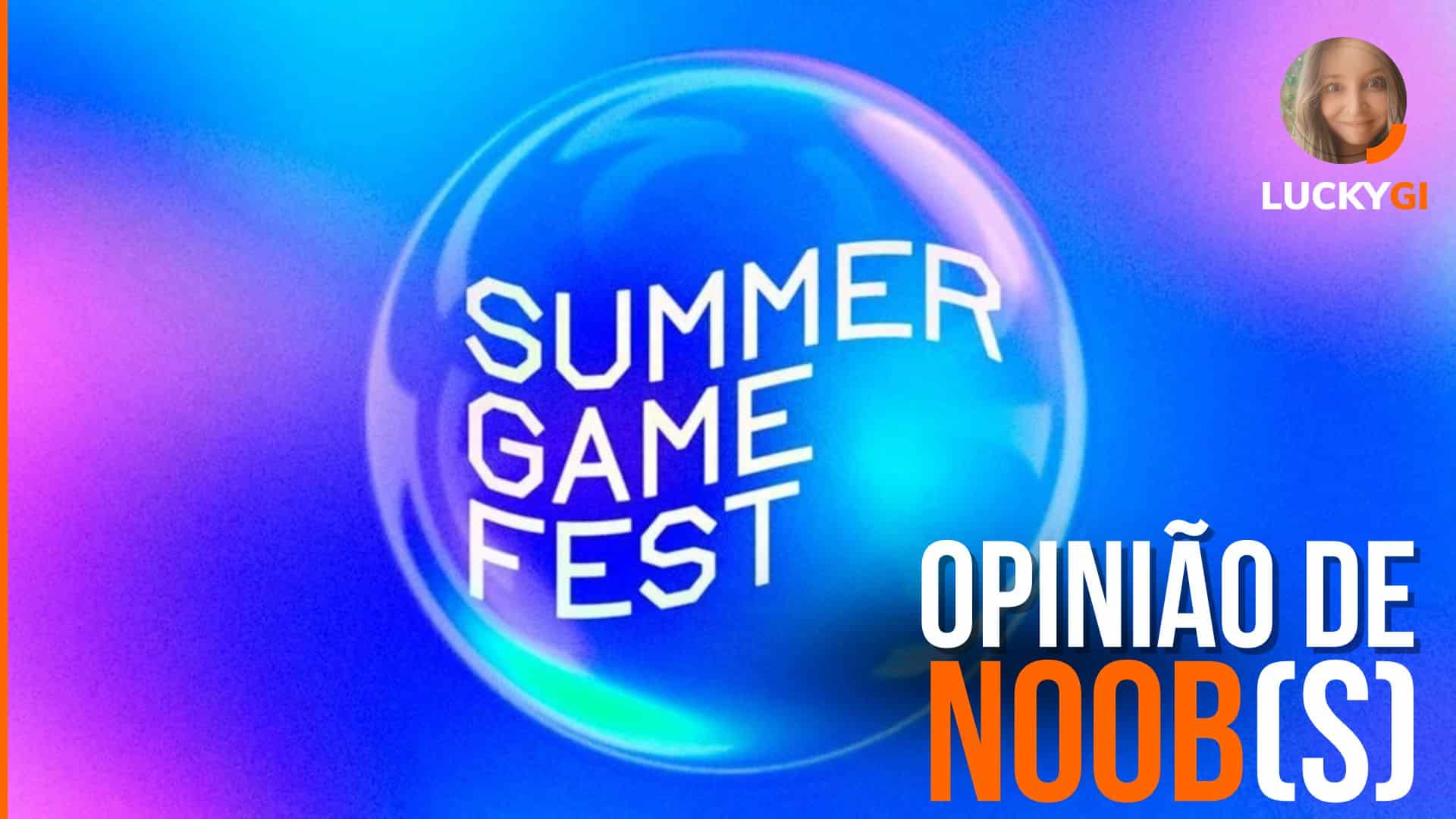 Opinião de Noob(s): Summer Game Fest